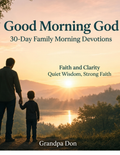 Good Morning God 30-Day Family Morning Devotions